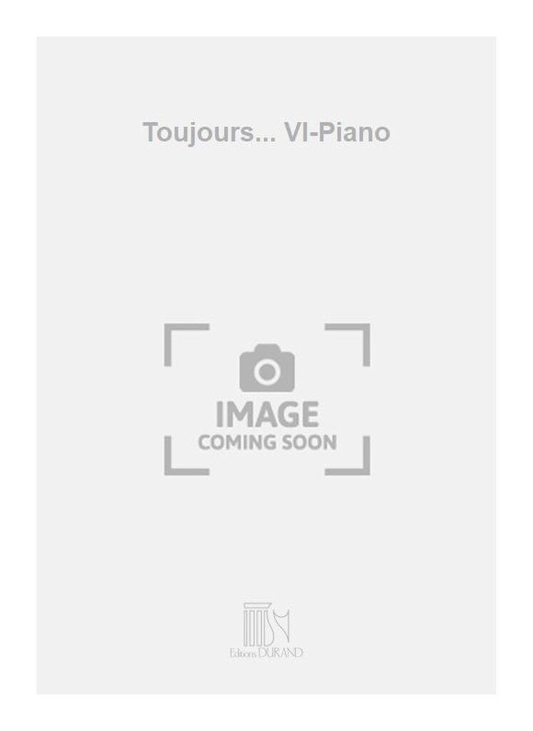 Toujours... Vl-Piano